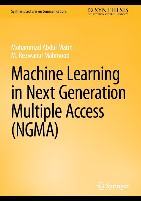 Cover image for book Machine Learning in Next Generation Multiple Access (NGMA)