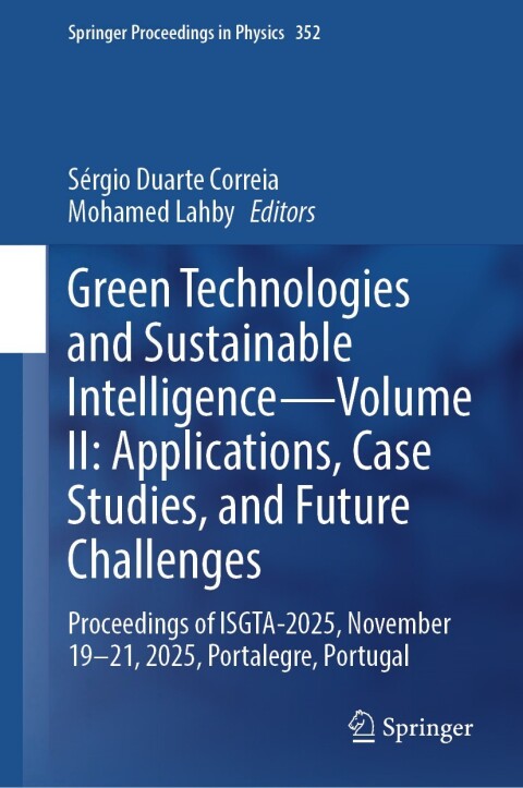 Cover image for book Green Technologies and Sustainable Intelligence—Volume II: Applications, Case Studies, and Future Challenges