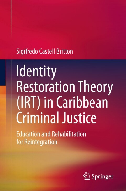 Cover image for book Identity Restoration Theory (IRT) in Caribbean Criminal Justice
