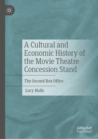 A Cultural and Economic History of the Movie Theatre Concession Stand