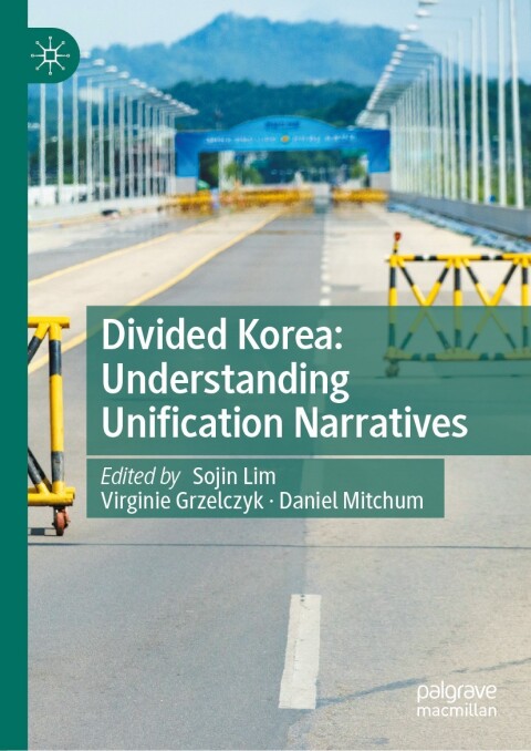 Cover image for book Divided Korea: Understanding Unification Narratives