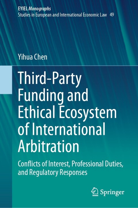 Cover image for book Third-Party Funding and Ethical Ecosystem of International Arbitration