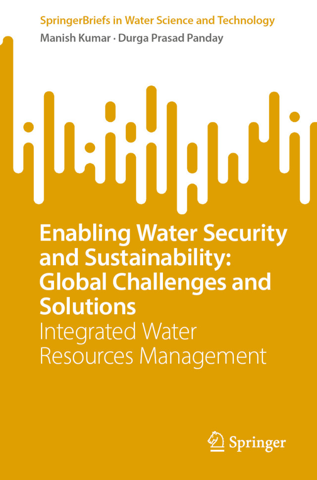 Enabling Water Security and Sustainability: Global Challenges and Solutions