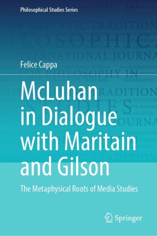 McLuhan in Dialogue with Maritain and Gilson