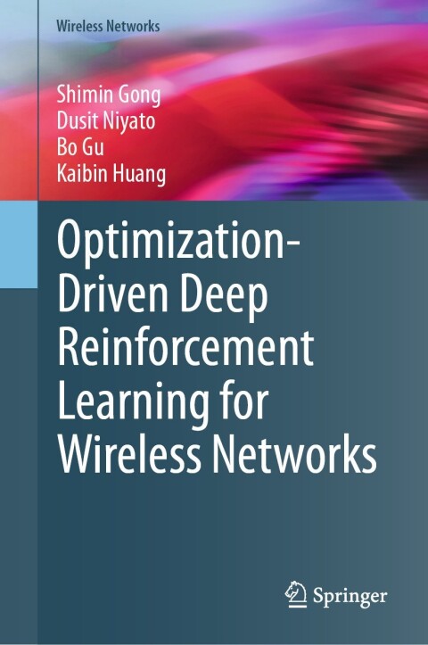 Cover image for book Optimization-Driven Deep Reinforcement Learning for Wireless Networks