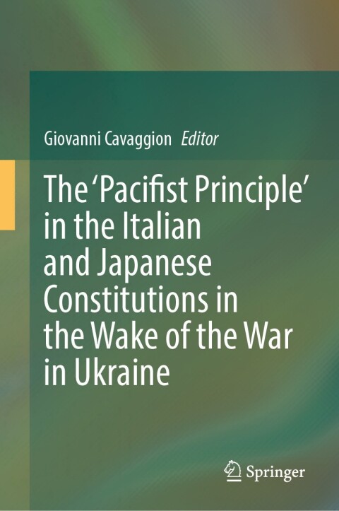 Cover image for book The ‘Pacifist Principle’ in the Italian and Japanese Constitutions in the Wake of the War in Ukraine