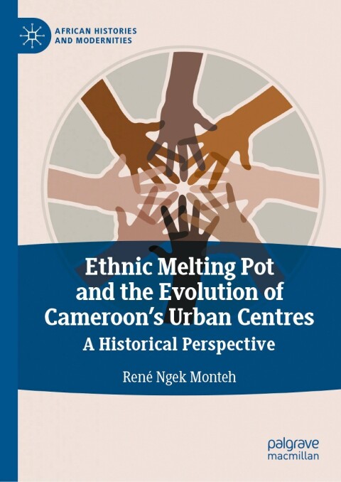 Cover image for book Ethnic Melting Pot and the Evolution of Cameroon’s Urban Centres