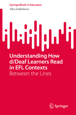 Understanding How d/Deaf Learners Read in EFL Contexts