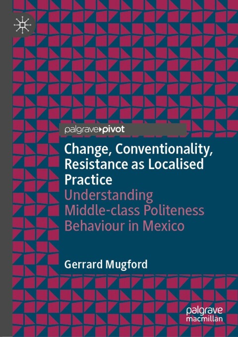 Cover image for book Change, Conventionality, Resistance as Localised Practice