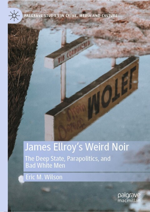 Cover image for book James Ellroy’s Weird Noir