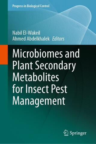 Microbiomes and Plant Secondary Metabolites for Insect Pest Management