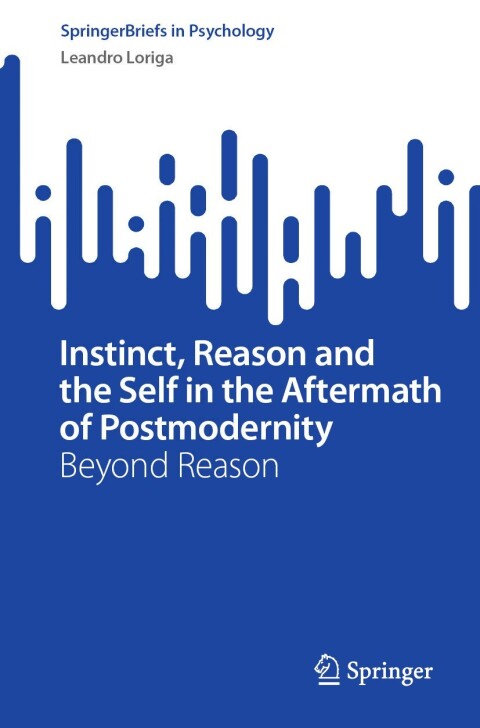 Cover image for book Instinct, Reason and the Self in the Aftermath of Postmodernity
