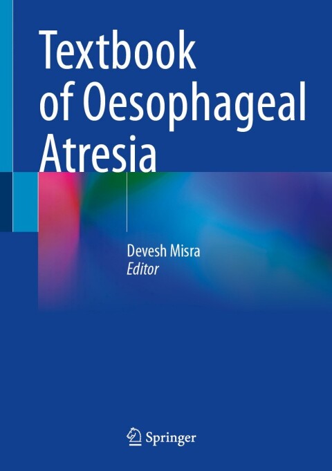 Cover image for book Textbook of Oesophageal Atresia