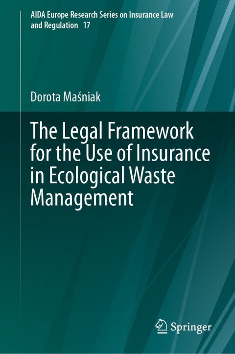 Cover image for book The Legal Framework for the Use of Insurance in Ecological Waste Management