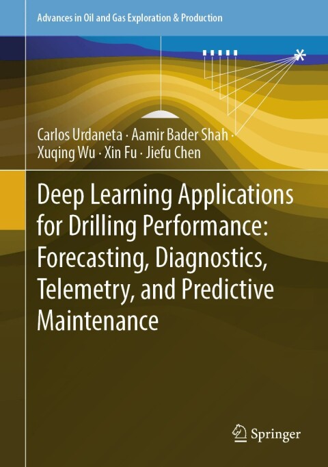 Cover image for book Deep Learning Applications for Drilling Performance: Forecasting, Diagnostics, Telemetry, and Predictive Maintenance