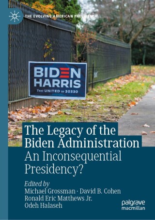 The Legacy of the Biden Administration