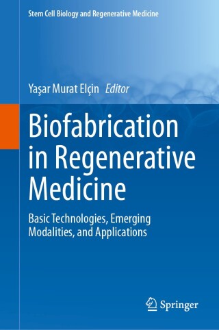 Biofabrication in Regenerative Medicine