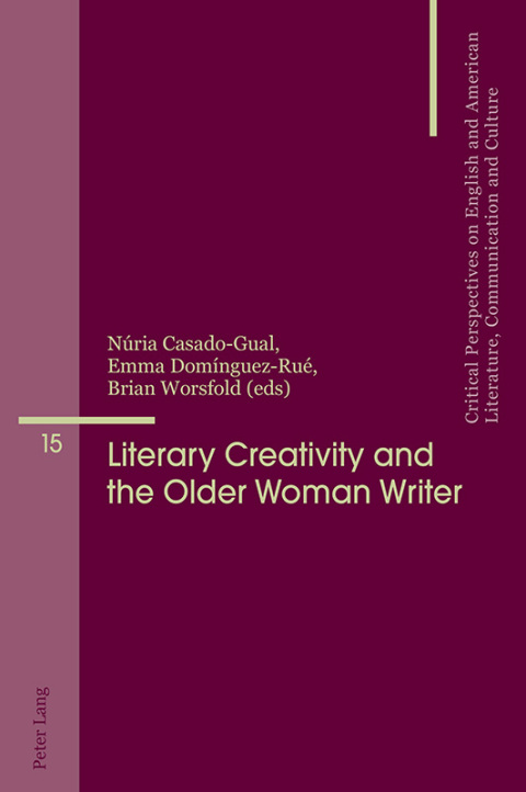Cover image for book Literary Creativity and the Older Woman Writer