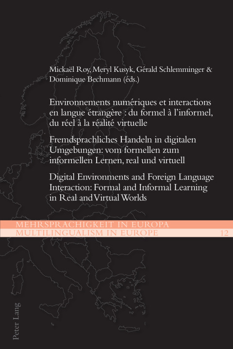 Cover image for book Environnements numériques et interactions en langue étrangère : du formel à linformel, du réel à la réalité virtuelle