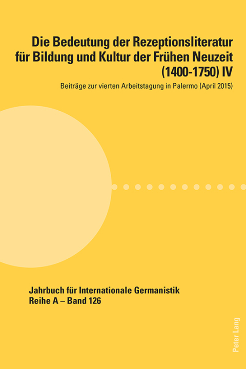 Cover image for book Die Bedeutung der Rezeptionsliteratur für Bildung und Kultur der Frühen Neuzeit (14001750) IV