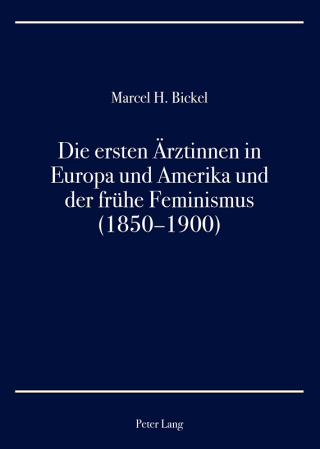Die ersten Ärztinnen in Europa und Amerika und der frühe Feminismus (18501900)
