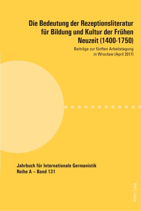 Cover image for book Die Bedeutung der Rezeptionsliteratur für Bildung und Kultur der Frühen Neuzeit (1400-1750)