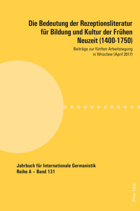 Cover image for book Die Bedeutung der Rezeptionsliteratur für Bildung und Kultur der Frühen Neuzeit (1400-1750)