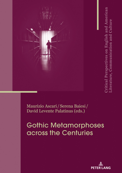 Gothic Metamorphoses across the Centuries 
