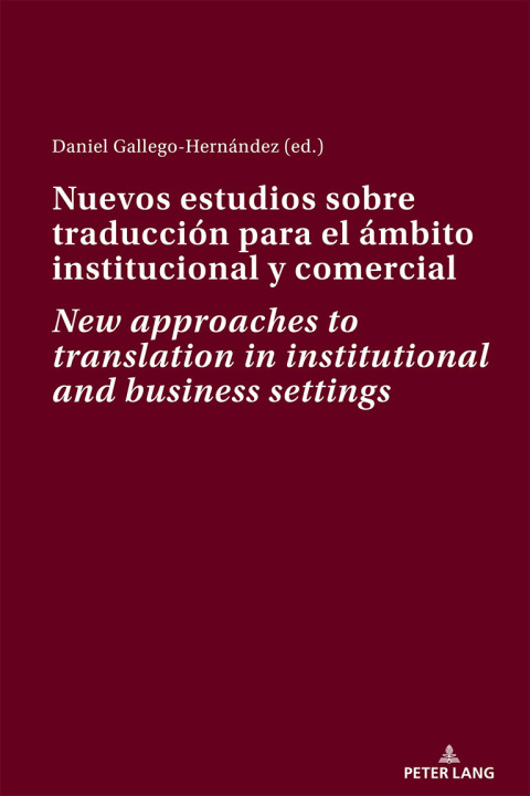 Cover image for book Nuevos estudios sobre traducción para el ámbito institucional y comercial New approaches to translation in institutional and business settings