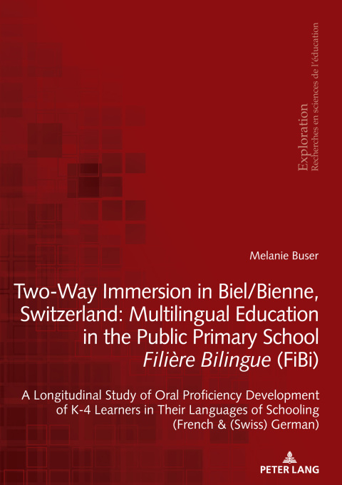 Two-Way Immersion in Biel/Bienne, Switzerland: Multilingual Education in the Public Primary School FiliÃ¨re Bilingue (FiBi) 