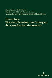 Cover image: Übersetzen. Theorien, Praktiken und Strategien der europäischen Germanistik 1st edition 9783034341936