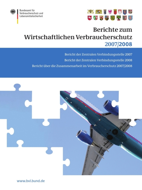 Berichte zum Wirtschaftlichen Verbraucherschutz 2007 und 2008 