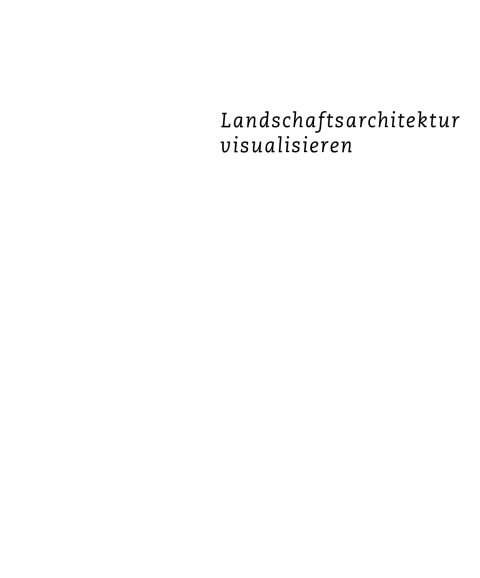 Cover image for book Landschaftsarchitektur visualisieren