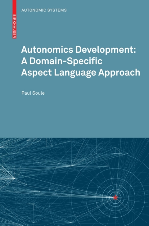 Cover image for book Autonomics Development: A Domain-Specific Aspect Language Approach