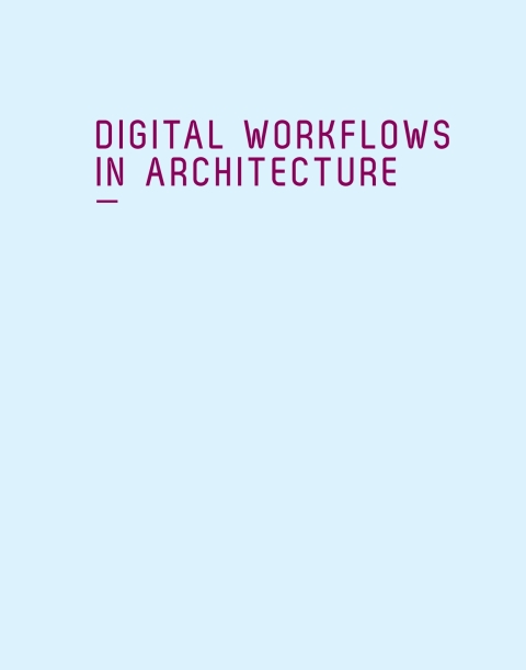 Cover image for book Digital Workflows in Architecture