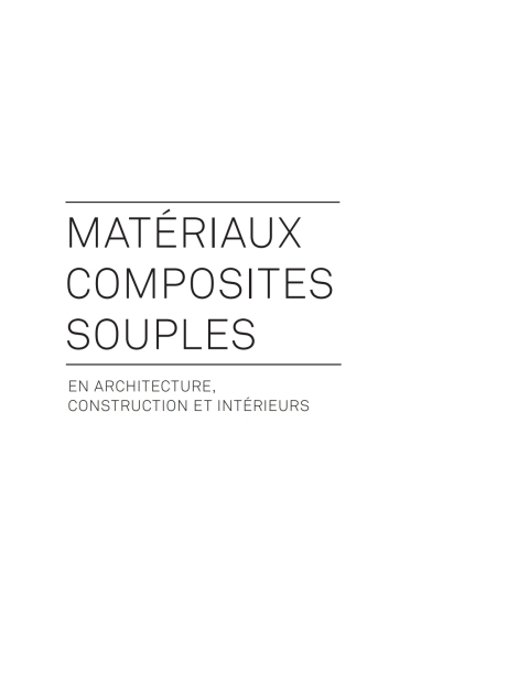 Cover image for book Matériaux composites souples en architecture, construction et intérieurs