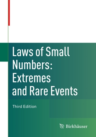 Laws of Small Numbers: Extremes and Rare Events