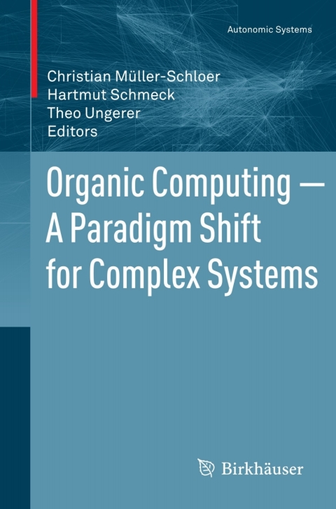 Cover image for book Organic Computing — A Paradigm Shift for Complex Systems