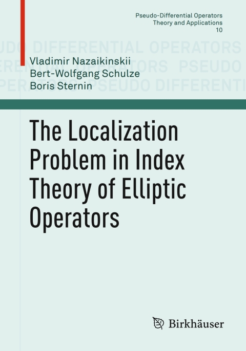 Cover image for book The Localization Problem in Index Theory of Elliptic Operators