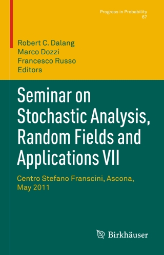 Seminar on Stochastic Analysis, Random Fields and Applications VII