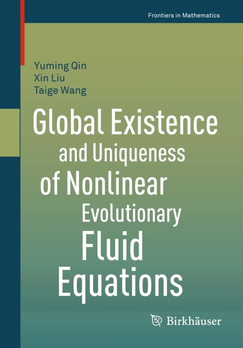 Global Existence and Uniqueness of Nonlinear Evolutionary Fluid Equations 