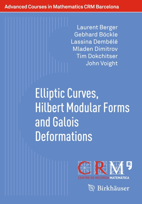 Cover image for book Elliptic Curves, Hilbert Modular Forms and Galois Deformations