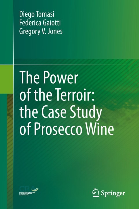 Cover image for book The Power of the Terroir: the Case Study of Prosecco Wine