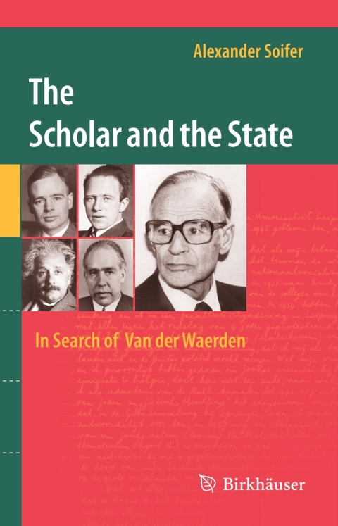 Cover image for book The Scholar and the State: In Search of Van der Waerden