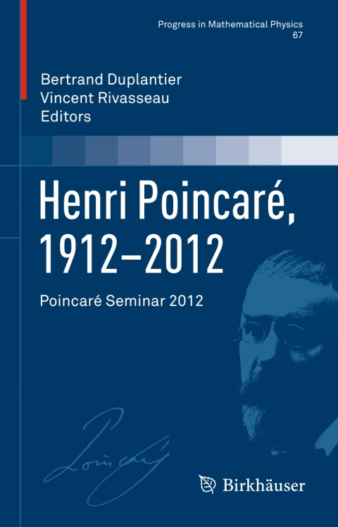 Henri PoincarÃ©, 1912â2012 