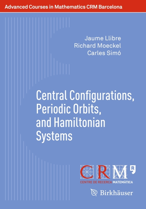 Cover image for book Central Configurations, Periodic Orbits, and Hamiltonian Systems