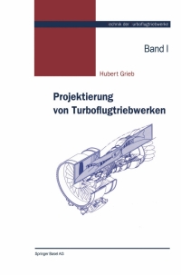 صورة الغلاف: Projektierung von Turboflugtriebwerken 9783764360238