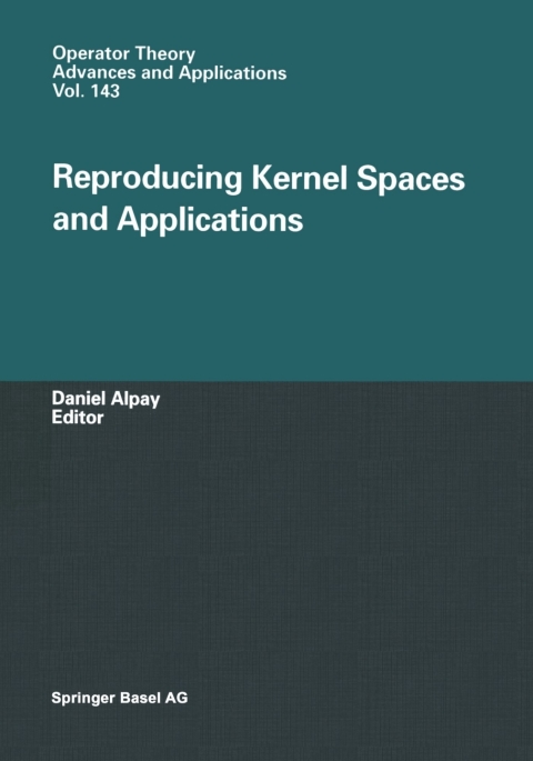 Reproducing Kernel Spaces and Applications 