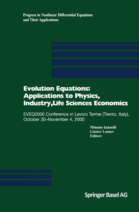 Cover image for book Evolution Equations: Applications to Physics, Industry, Life Sciences and Economics