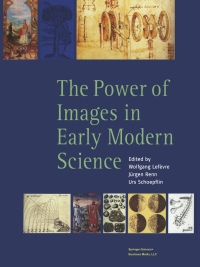 Cover image: The Power of Images in Early Modern Science 9783764324346